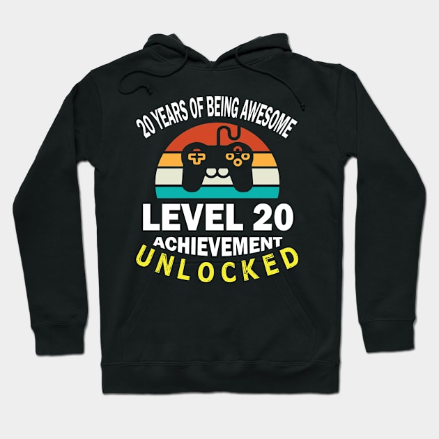 20 Years Of Being Awesome Level 20 Achievement Unlocked Birthday Gamer Son Brother Hoodie by bakhanh123